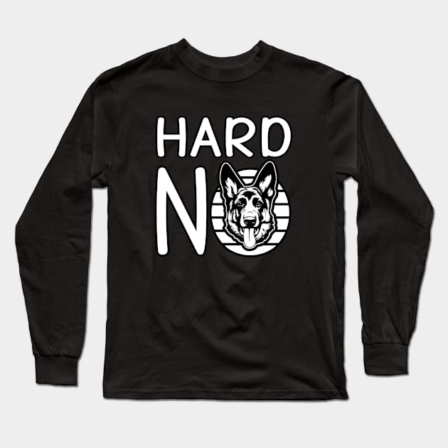 letterkenny hard no quote Long Sleeve T-Shirt by DisenyosDeMike